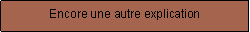 Zone de Texte: Encore une autre explication 